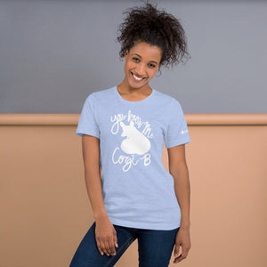 You Know Me Corgi B Unisex T-Shirt