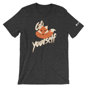 Go Fox Yourself Unisex T-Shirt